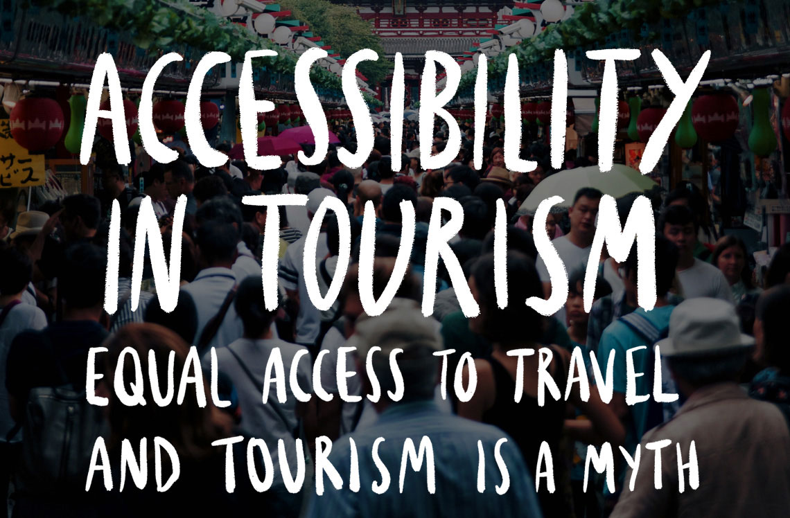 Accessibility in tourism. Equal access to travel and tourism is currently a myth